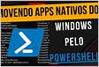 COMO DESINSTALAR APLICATIVOS DO WINDOWS 10 COM POWERSHELL